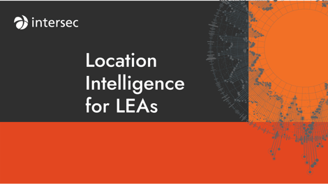 Location Intelligence for LEAs